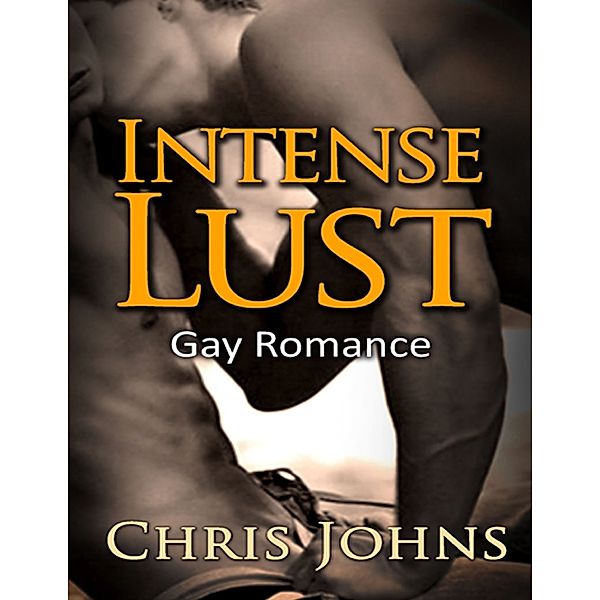 Intense Lust, Chris Johns