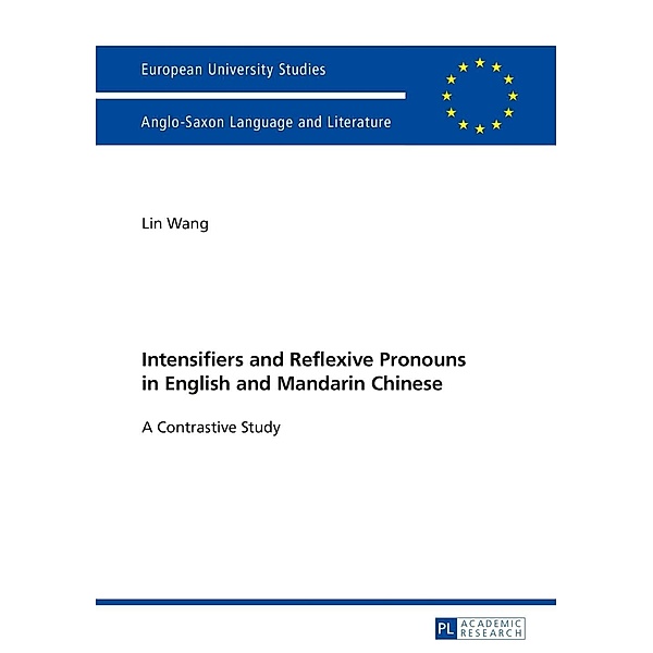 Intensifiers and Reflexive Pronouns in English and Mandarin Chinese, Lin Wang