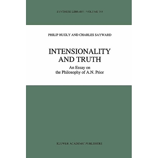 Intensionality and Truth / Synthese Library Bd.255, Philip Hugly, C. Sayward