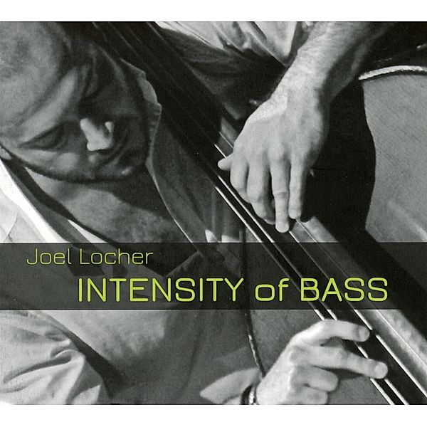 Intensity Of Bass, Joel Locher