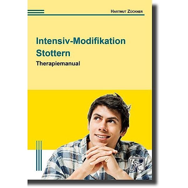 Intensiv-Modifikation Stottern: Therapiemanual, Hartmut Zückner