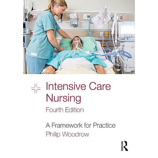 Intensive Care Nursing, Philip Woodrow