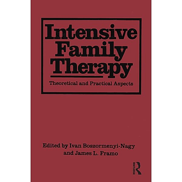 Intensive Family Therapy, Ivan Boszormenyi-Nagy, James L. Framo