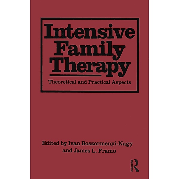 Intensive Family Therapy, Ivan Boszormenyi-Nagy, James L. Framo