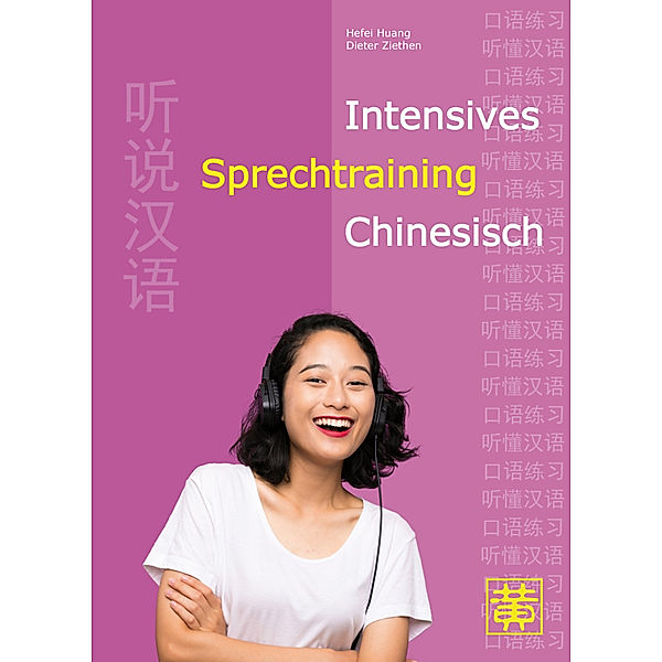 Intensives Sprechtraining Chinesisch, Hefei Huang, Dieter Ziethen