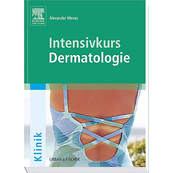 Intensivkurs Dermatologie, Alexander Meves