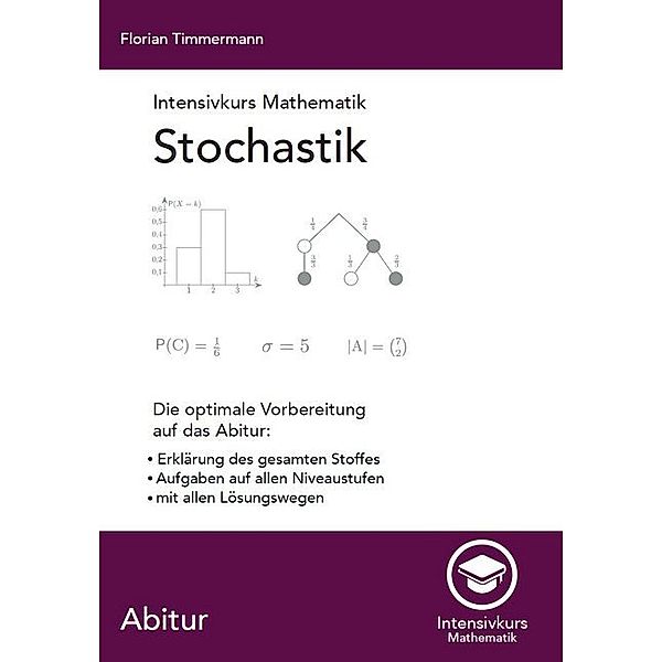 Intensivkurs Mathematik / Intensivkurs Mathematik - Stochastik, Florian Timmermann