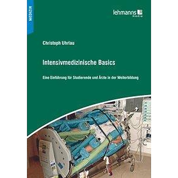 Intensivmedizinische Basics, Christoph Uhrlau