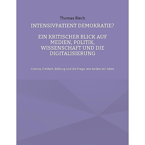 Intensivpatient Demokratie?, Thomas Blech