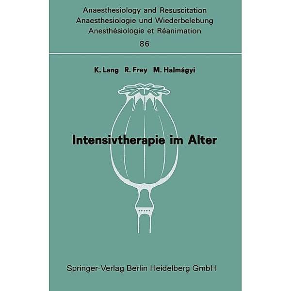 Intensivtherapie im Alter / Anaesthesiologie und Intensivmedizin Anaesthesiology and Intensive Care Medicine Bd.86