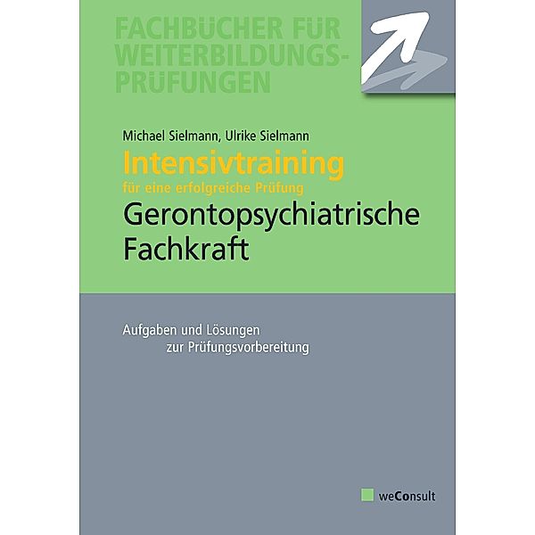 Intensivtraining Gerontopsychiatrische Fachkraft, Michael Sielmann, Ulrike Sielmann