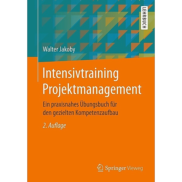 Intensivtraining Projektmanagement, Walter Jakoby