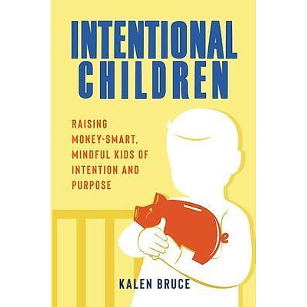 Intentional Children, Kalen Bruce