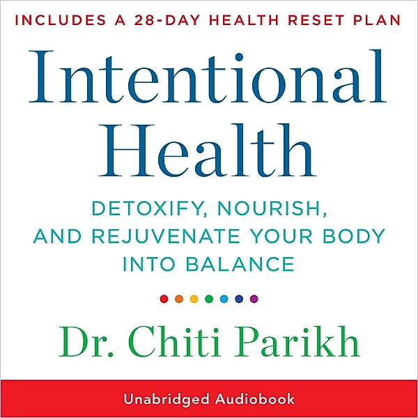 Intentional Health, Dr. Chiti Parikh
