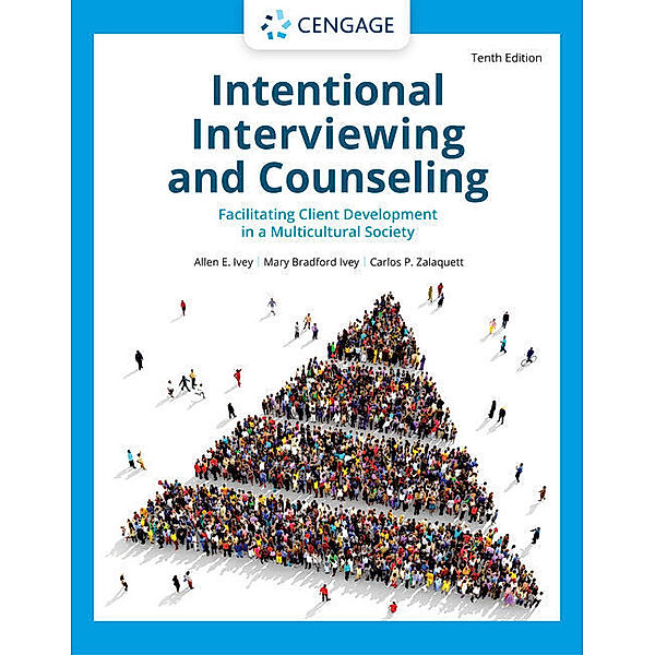 Intentional Interviewing and Counseling, Allen Ivey, Carlos Zalaquett, Mary Ivey