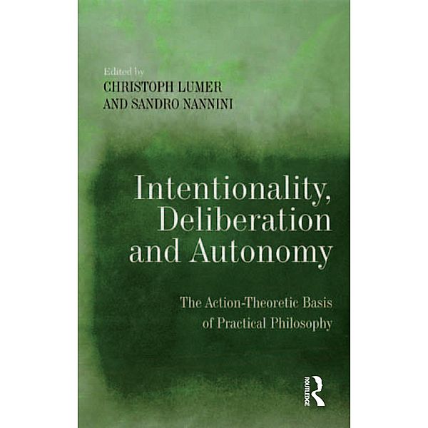Intentionality, Deliberation and Autonomy, Sandro Nannini