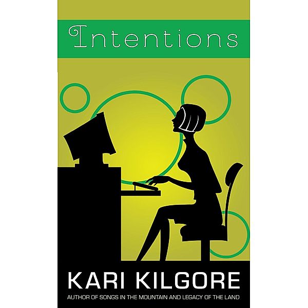 Intentions, Kari Kilgore