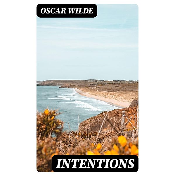 Intentions, Oscar Wilde