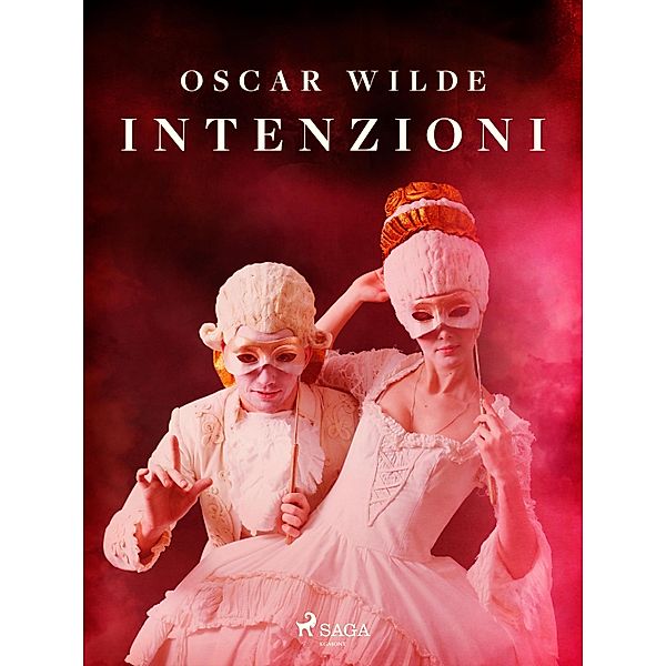 Intenzioni / Classici dal mondo, Oscar Wilde