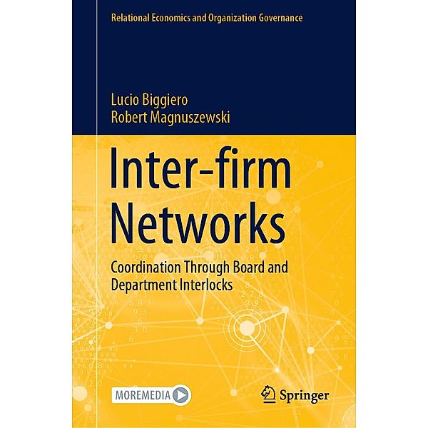 Inter-firm Networks / Relational Economics and Organization Governance, Lucio Biggiero, Robert Magnuszewski