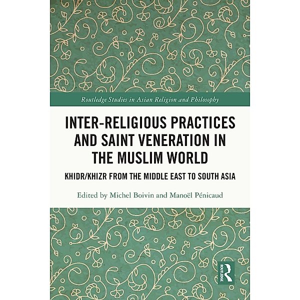 Inter-religious Practices and Saint Veneration in the Muslim World