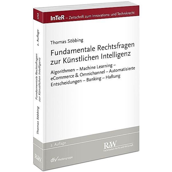 InTeR-Schriftenreihe / Fundamentale Rechtsfragen zur Künstlichen Intelligenz, Thomas Söbbing