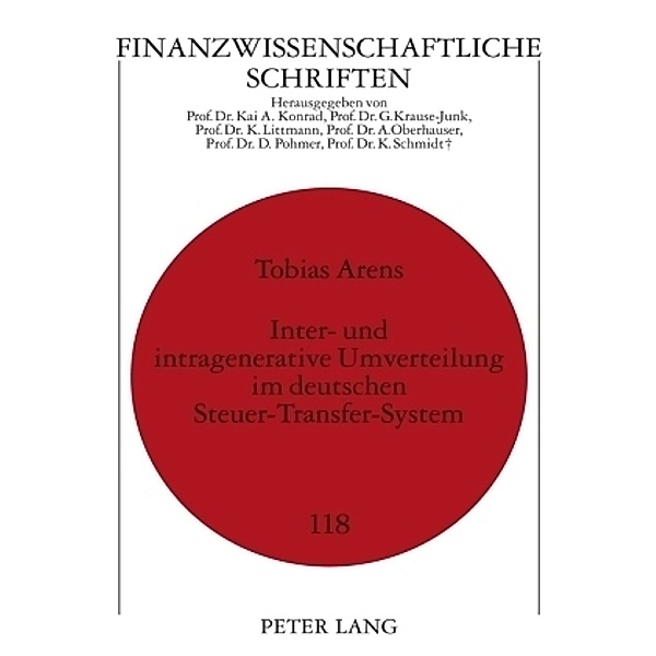 Inter- und intragenerative Umverteilung im deutschen Steuer-Transfer-System, Tobias Arens