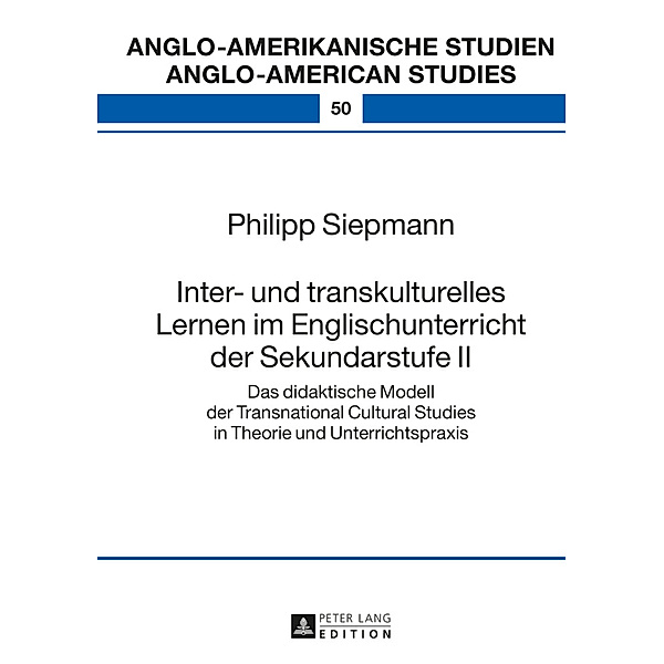 Inter- und transkulturelles Lernen im Englischunterricht der Sekundarstufe II, Philipp Siepmann