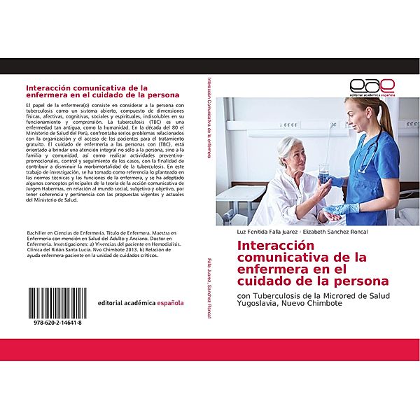 Interacción comunicativa de la enfermera en el cuidado de la persona, Luz Fenitida Falla Juarez, Elizabeth Sanchez Roncal