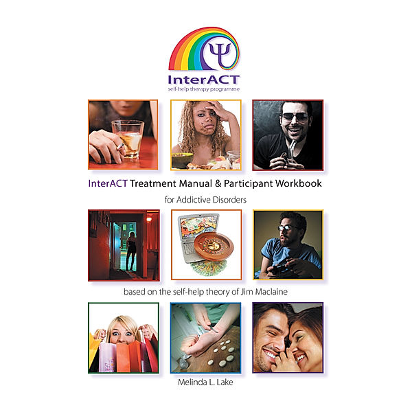 Interact Treatment Manual & Participant Workbook, Melinda L. Lake