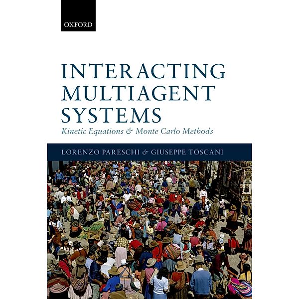 Interacting Multiagent Systems, Lorenzo Pareschi, Giuseppe Toscani