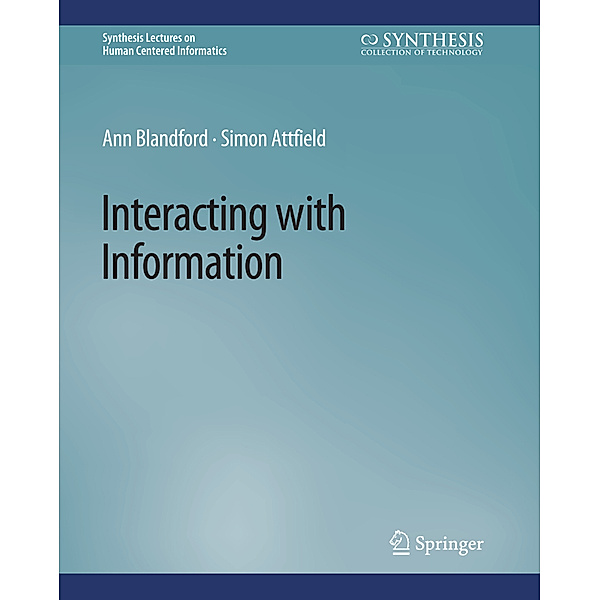 Interacting with Information, Ann Blandford, Simon Attfield