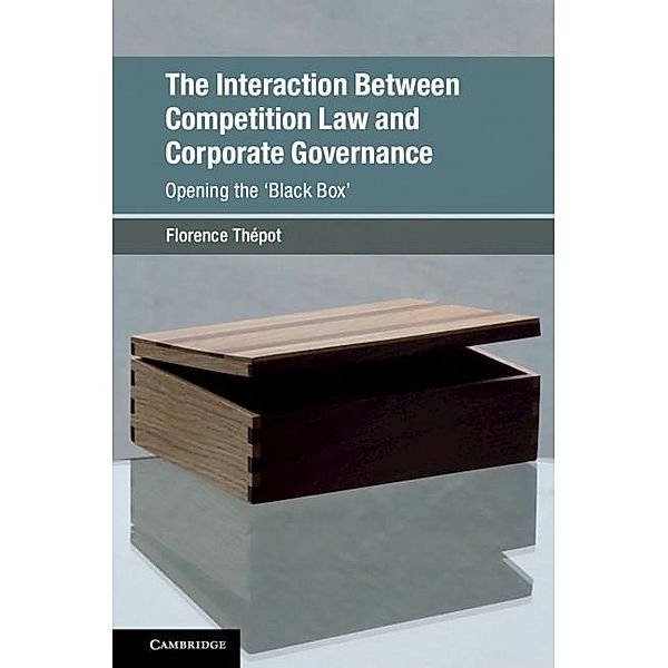 Interaction Between Competition Law and Corporate Governance / Global Competition Law and Economics Policy, Florence Thepot