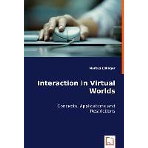 Interaction in Virtual Worlds, Markus Edlinger