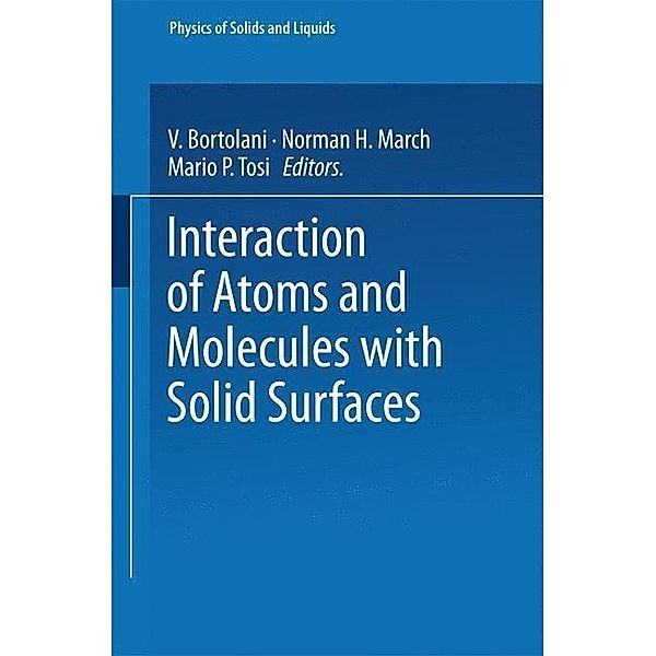Interaction of Atoms and Molecules with Solid Surfaces / Physics of Solids and Liquids