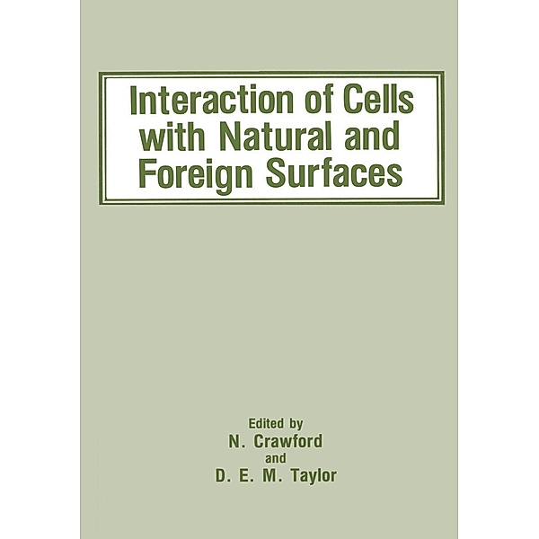 Interaction of Cells with Natural and Foreign Surfaces, N. Crawford, D. E. M. Taylor