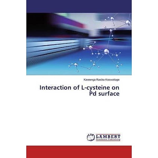 Interaction of L-cysteine on Pd surface, Kaveenga Rasika Koswattage