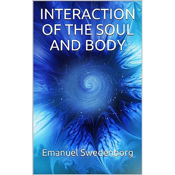Interaction of the soul and body, Emanuel Swedenborg