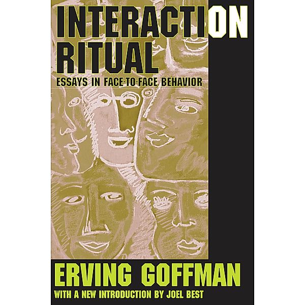 Interaction Ritual, Erving Goffman