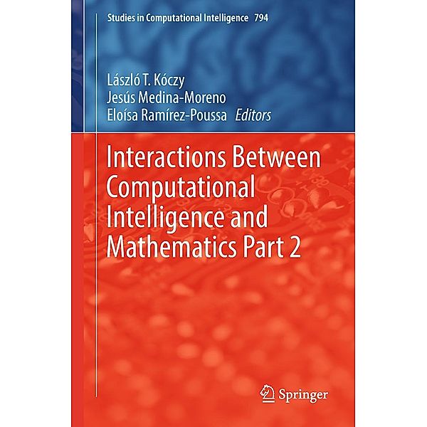 Interactions Between Computational Intelligence and Mathematics Part 2 / Studies in Computational Intelligence Bd.794