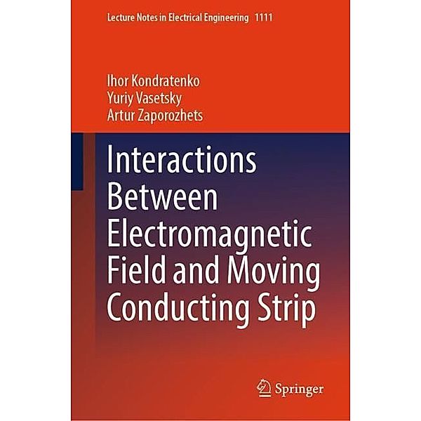 Interactions Between Electromagnetic Field and Moving Conducting Strip, Ihor Kondratenko, Yuriy Vasetsky, Artur Zaporozhets