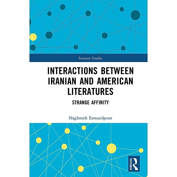 Interactions Between Iranian and American Literatures, Naghmeh Esmaeilpour