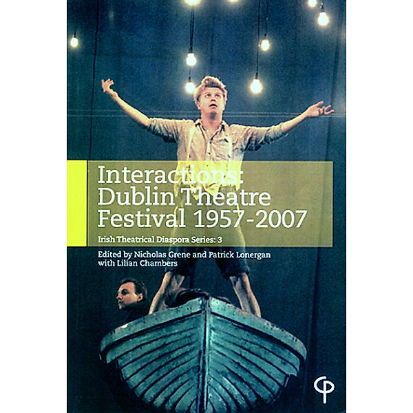 Interactions: Dublin Theatre Festival 1957-2007