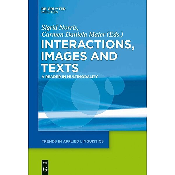 Interactions, Images and Texts / Trends in Applied Linguistics Bd.11