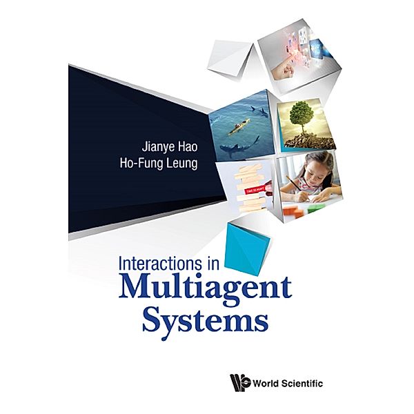 Interactions in Multiagent Systems, Ho-fung Leung, Jianye Hao