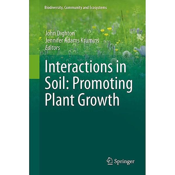Interactions in Soil: Promoting Plant Growth / Biodiversity, Community and Ecosystems Bd.1