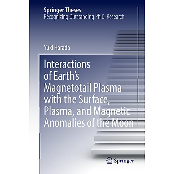 Interactions of Earth's Magnetotail Plasma with the Surface, Plasma, and Magnetic Anomalies of the Moon, Yuki Harada
