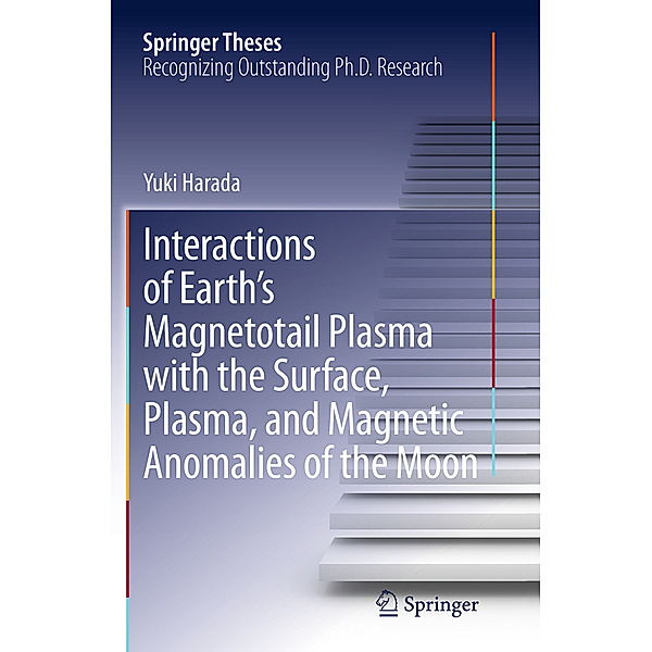Interactions of Earth's Magnetotail Plasma with the Surface, Plasma, and Magnetic Anomalies of the Moon, Yuki Harada