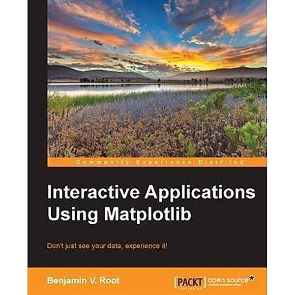 Interactive Applications Using Matplotlib, Benjamin V. Root