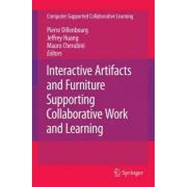 Interactive Artifacts and Furniture Supporting Collaborative Work and Learning / Computer-Supported Collaborative Learning Series Bd.10